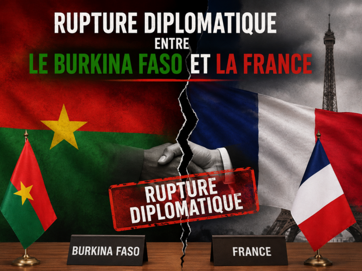 COMMUNIQUE RELATIF A LA RUPTURE DES RELATIONS DIPLOMATIQUES ENTRE LE BURKINA FASO ET LA REPUBLIQUE FRANÇAISE